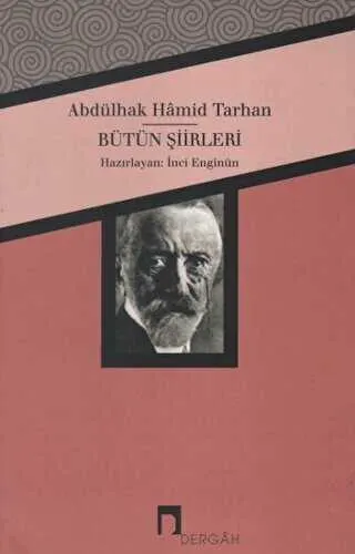 Abdülhak Hamid Tarhan - Bütün Şiirleri kapağı