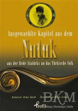 Ausgewaehlte Kapitel Aus Dem Nutuk Aus Der Rede Atatürks An Das Türkische Volk kapağı