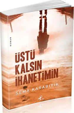 Üstü Kalsın İhanetimin kapağı