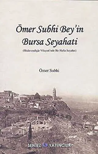 Ömer Subhi Bey’in Bursa Seyahati kapağı