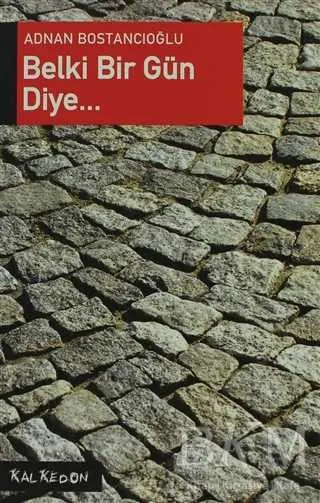 Belki Bir Gün Diye... kapağı