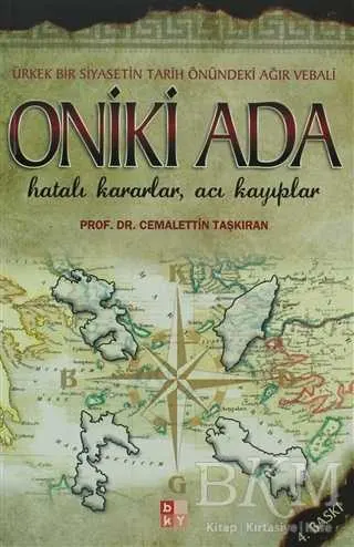 Oniki Ada - Ürkek Bir Siyasetin Tarih Önündeki Ağır Vebali kapağı