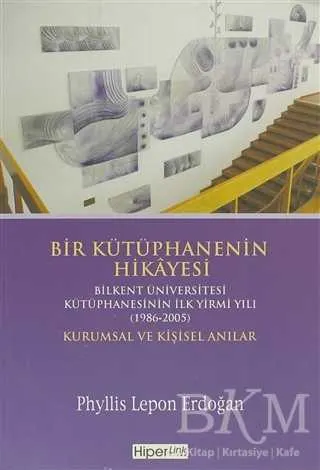 Bir Kütüphanenin Hikayesi - Kurumsal ve Kişisel Anılar kapağı