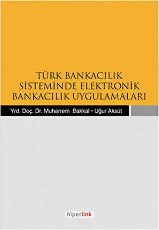 Türk Bankacılık Sisteminde Elektronik Bankacılık Uygulamaları kapağı