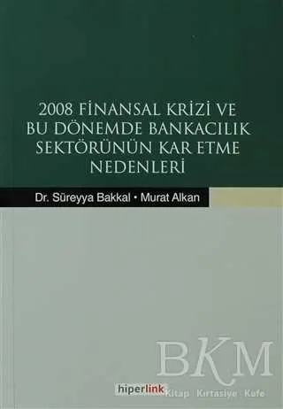 2008 Finansal Krizi ve Bu Dönemde Bankacılık Sektörünün Kar Etme Nedenleri kapağı