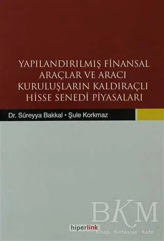 Yapılandırılmış Finansal Araçlar ve Aracı Kuruluşların Kaldıraçlı Hisse Senedi Piyasaları kapağı