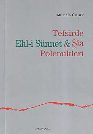 Tefsirde Ehl-i Sünnet ve Şia Polemikleri kapağı