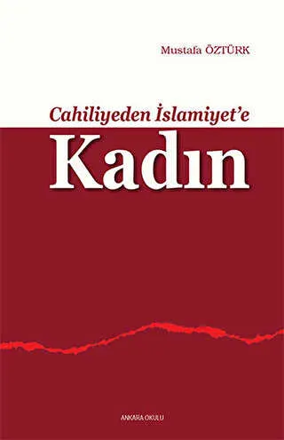 Cahiliyeden İslamiyet’e Kadın kapağı