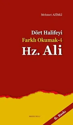 Dört Halifeyi Farklı Okumak 4: Hz. Ali kapağı