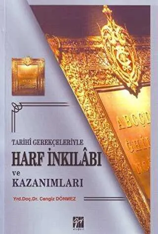 Tarihi Gerekçeleriyle Harf İnkılabı ve Kazanımları kapağı