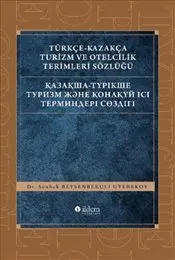 Türkçe-Kazakça Turizm ve Otelcilik Terimleri Sözlüğü kapağı
