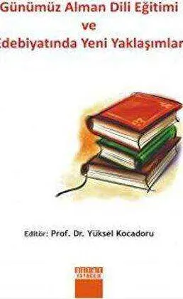 Günümüz Alman Dili Eğitimi ve Edebiyatında Yeni Yaklaşımlar kapağı