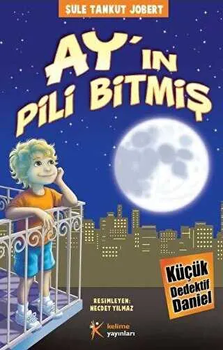 Küçük Dedektif Daniel - Ay`ın Pili Bitmiş kapağı