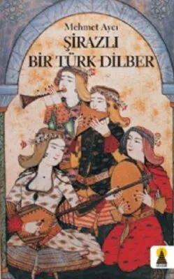 Şirazlı Bir Türk Dilber kapağı