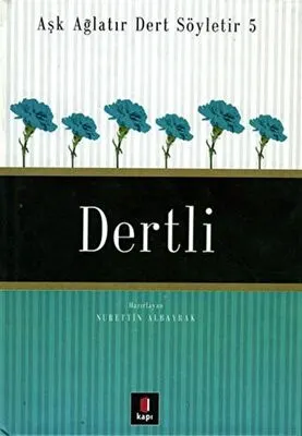 Aşk Ağlatır Dert Söyletir 5 Dertli kapağı