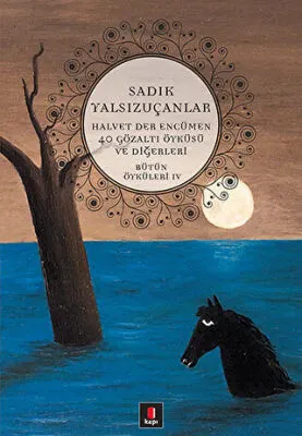 Bütün Öyküleri 4 Halvet Der Encümen - 40 Gözaltı Öyküsü ve Diğerleri kapağı
