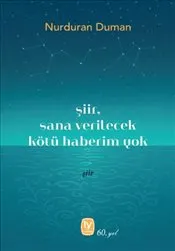 Şiir - Sana Verilecek Kötü Haberim Yok kapağı