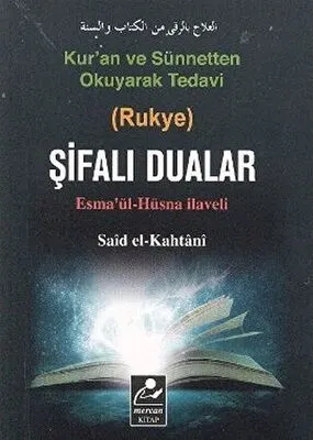 Kur’an ve Sünnetten Okuyarak Tedavi Rukye Şifalı Dualar kapağı