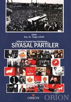 İttihat ve Terraki’den Günümüze Siyasal Partiler kapağı