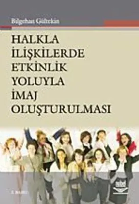 Halkla İlişkilerde Etkinlik Yoluyla İmaj Oluşturulması kapağı