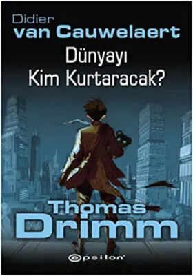 Dünyayı Kim Kurtaracak - Thomas Drimm kapağı