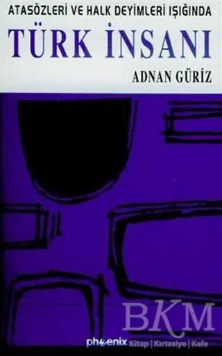 Atasözleri ve Halk Deyimleri Işığında Türk İnsanı kapağı