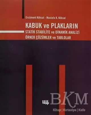 Kabuk ve Plakların Statik Stabilite ve Dinamik Analizi Örnek Çözümler ve Tablolar kapağı