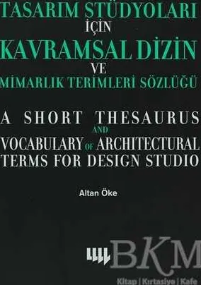 Tasarım Stüdyoları İçin Kavramsal Dizin ve Mimarlık Terimleri Sözlüğü kapağı