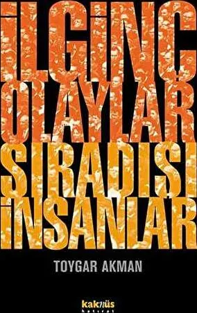 İLGİNÇ OLAYLAR SIRADIŞI İNSANLAR kapağı