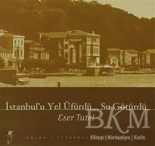İstanbul’u Yel Üfürdü... Su Götürdü kapağı