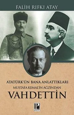 Atatürk’ün Bana Anlattıkları - Mustafa Kemal’in Ağzından Vahdettin kapağı
