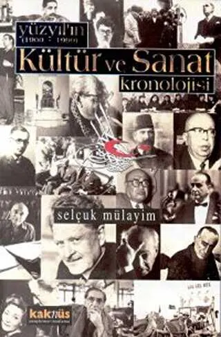 Yüzyılın 1900 - 1999 Kültür ve Sanat Kronolojisi kapağı