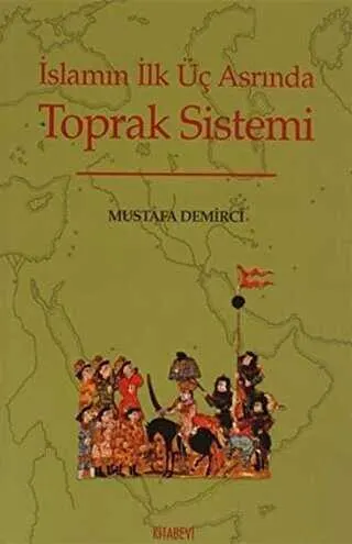 İslamın İlk Üç Asrında Toprak Sistemi kapağı