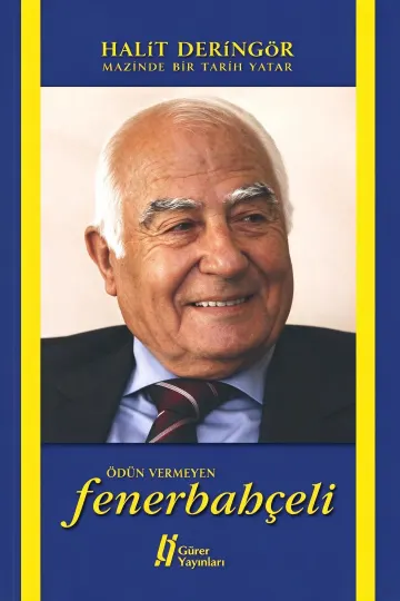 Mazinde Bir Tarih Yatar Ödün Vermeyen Fenerbahçeli kapağı