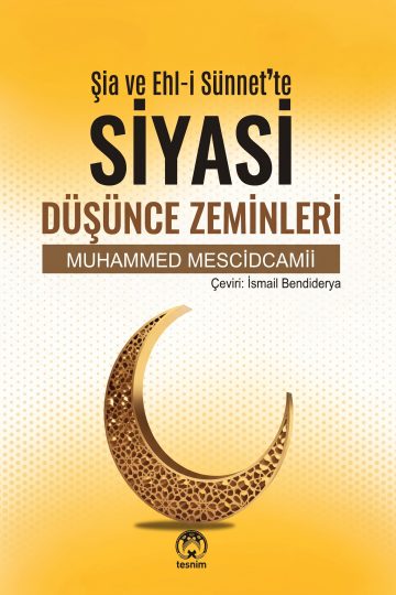 Şia ve Ehl-i Sünnet'te Siyasi Düşünce Zeminleri kapağı