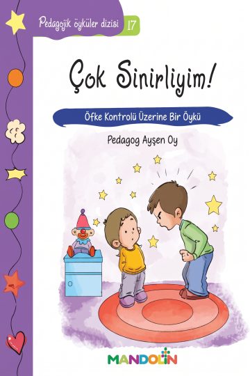 Pedagojik Öyküler Dizisi 17 - Çok Sinirliyim! kapağı